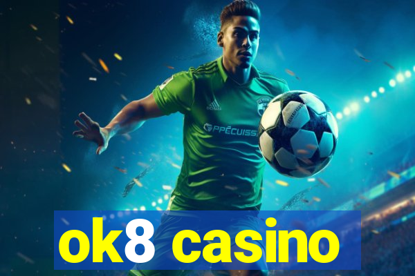 ok8 casino